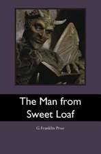 The Man from Sweet Loaf