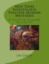 Miss Tayke Investigates Yuletide Murder Mysteries