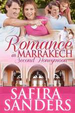 Romance in Marrakech - Second Honeymoon