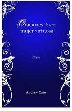 Oraciones de Una Mujer Virtuosa