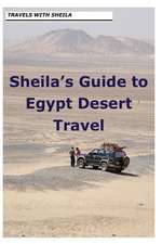 Sheila's Guide to Egypt Desert Travel