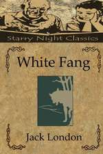 White Fang: A Mama Lisa Book