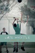 Late Whistle, a Basketball Fairy Tale