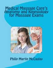 Medical Massage Care's Anatomy and Kinesiology for Massage Exams