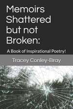 Memoirs Shattered But Not Broken