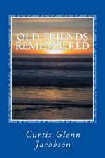 Old Friends Remembered