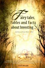 Fairy Tales, Fables and Facts about Investing...