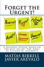 Forget the Urgent!