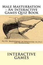 Male Masturbation - An Interactive Games Quiz Book