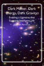 Dark Matter, Dark Energy, Dark Gravity