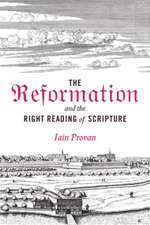 The Reformation and the Right Reading of Scripture