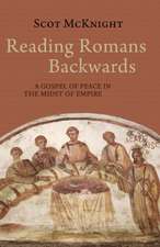 Reading Romans Backwards