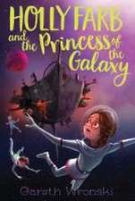 Holly Farb and the Princess of the Galaxy