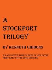 A Stockport Trilogy