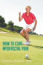 How to Cure Myofascial Pain