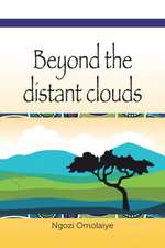 Beyond the Distant Clouds