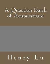 A Question Bank of Acupuncture