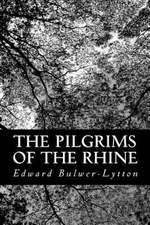 The Pilgrims of the Rhine