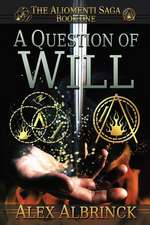 A Question of Will (the Aliomenti Saga - Book 1)