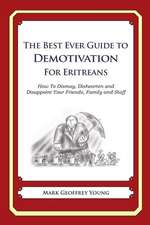 The Best Ever Guide to Demotivation for Eritreans