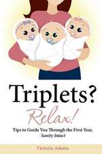 Triplets? Relax!