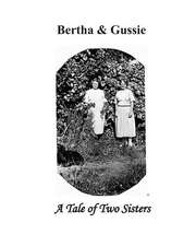 Bertha and Gussie