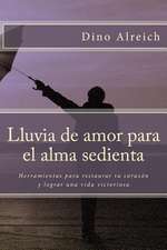 Lluvia de Amor Para El Alma Sedienta