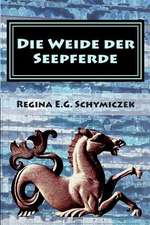 Die Weide Der Seepferde