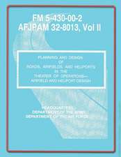 Planning and Design of Roads, Airfields, and Heliports in the Theater of Operations-Airfield and Heliport Design