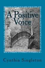 A Positive Voice