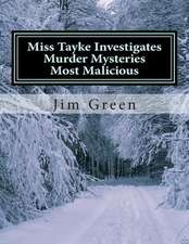 Miss Tayke Investigates Murder Mysteries Most Malicious