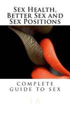 Sex Health, Better Sex and Sex Positions