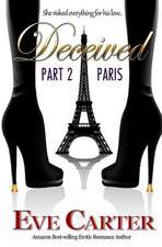 Deceived - Part 2 Paris