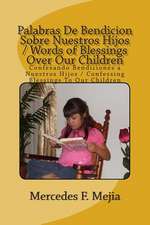 Words of Blessings Over Our Children / Palabras de Bendicion Sobre Nuestros Hijos