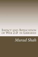 Impact and Application of Web 2.0 in Libraries