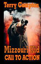 The Mizzouri Kid Call to Action