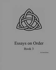 Essays on Order, Book 3