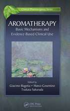 Aromatherapy: Basic Mechanisms and Evidence Based Clinical Use