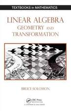 Linear Algebra, Geometry and Transformation