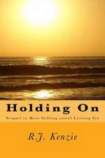 Holding on