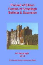 Plunkett of Killeen Preston of Ardsallagh, Bellinter & Swainston