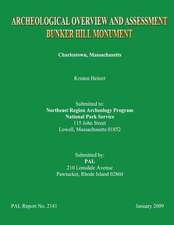 Archaeological Overview and Assessment Bunker Hill Monument