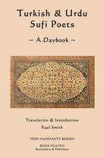 Turkish & Urdu Sufi Poets a Daybook