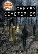 Creepy Cemeteries