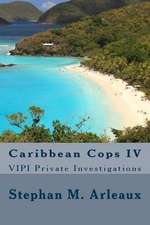 Caribbean Cops IV