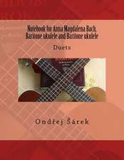 Notebook for Anna Magdalena Bach, Baritone Ukulele and Baritone Ukulele