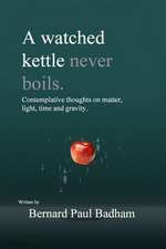 A Watched Kettle Never Boils