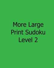 More Large Print Sudoku Level 2