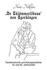 'Dr Chlammerlibuss' Von Egerkingen