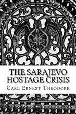 The Sarajevo Hostage Crisis